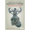 Decline and Fall of the Sasanian Empire: The Sasanian-Parthian Confederacy and the Arab Conquest of Iran