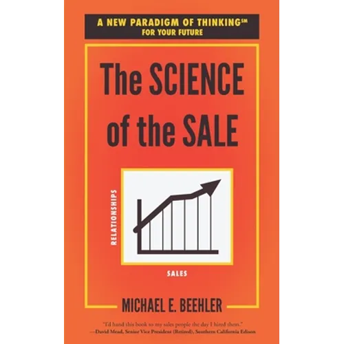 The Science of the Sale: A New Paradigm of Thinking for Your Future