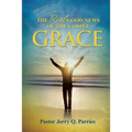 Grace The Real Good News of the Gospel