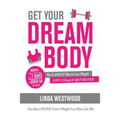 Get Your Dream Body: The EASIEST Way to Lose Weight FAST & Keep It Off FOREVER (You Have NEVER Tried A Weight Loss Plan Like This)!