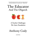 The Educator and the Oligarch: A Teacher Challenges the Gates Foundation