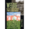 Weeds: An Environmental History of Metropolitan America