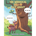 The Whimsical Tale of Silly Goozy