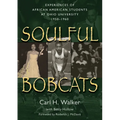 Soulful Bobcats: Experiences of African American Students at Ohio University, 1950-1960