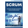 Scrum: Lo que necesita saber sobre esta metodología ágil para la gestión de proyectos