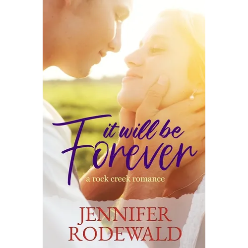 It Will Be Forever: A Rock Creek Romance