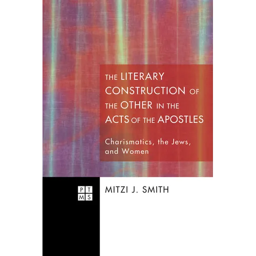 The Literary Construction of the Other in the Acts of the Apostles