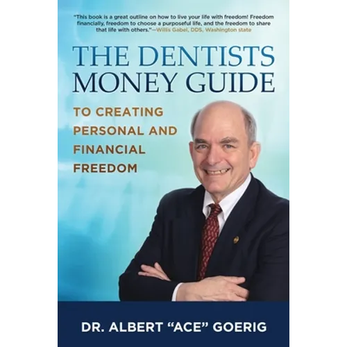 The Dentists Money Guide To Creating Personal and Financial Freedom