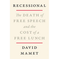 Recessional: The Death of Free Speech and the Cost of a Free Lunch