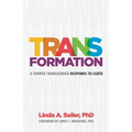 Trans-Formation: A Former Transgender Responds to LGBTQ
