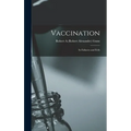 Vaccination: Its Fallacies and Evils