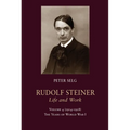 Rudolf Steiner, Life and Work: 1914-1918: The Years of World War I Volume 4