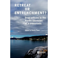 Retreat or Entrenchment?: Drug Policies in the Nordic Countries at a Crossroads