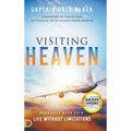 Visiting Heaven: Heavenly Keys to a Life Without Limitations