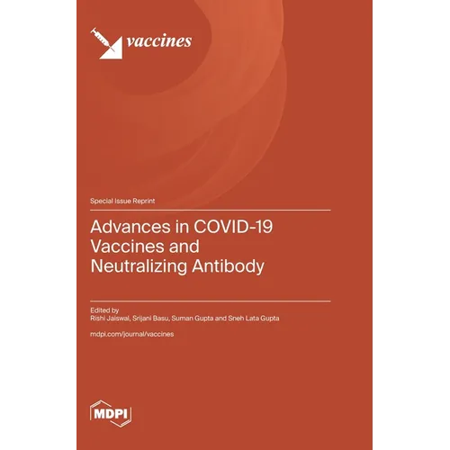 Advances in COVID-19 Vaccines and Neutralizing Antibody