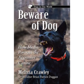 Beware of Dog: How Media Portrays the Aggressive Canine