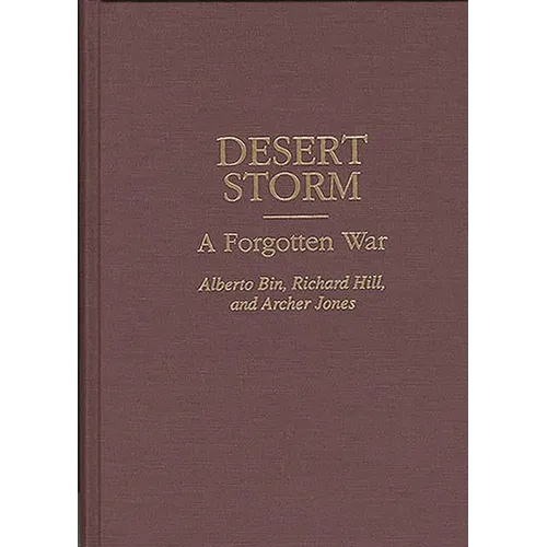 Desert Storm: A Forgotten War