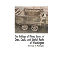 The College of Mines Series of Ores, Coals, and Useful Rocks of Washington