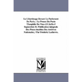 Le Libertinage Devant Le Parlement de Paris.: Le Proces Du Poete Theophile Du Viau (11 Juillo # Septembre #): Publication Integrale Des Pieces Inedite