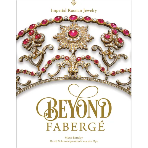 Beyond Fabergé: Imperial Russian Jewelry