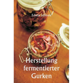 Herstellung fermentierter Gurken