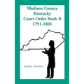 Madison County, Kentucky, Court Order Book B, 1791-1801