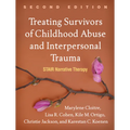 Treating Survivors of Childhood Abuse and Interpersonal Trauma: Stair Narrative Therapy