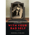 With Your Bad Self