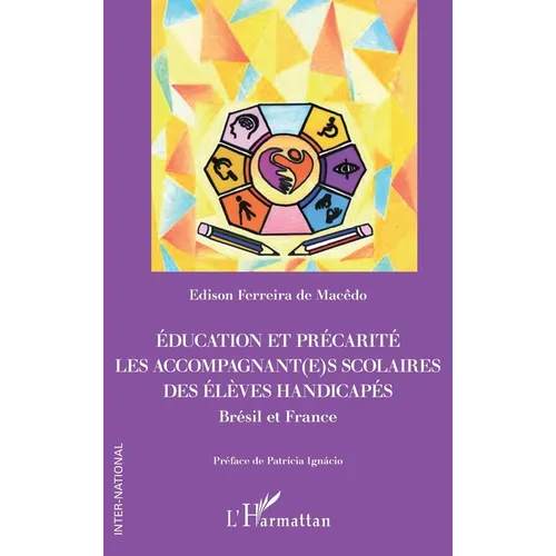 Education et précarité. Les accompagnant(e)s scolaires des élèves handicapés: Brésil et France
