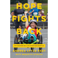 Hope Fights Back: Fifty Marathons and a Life or Death Race Against ALS