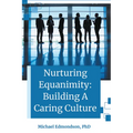 Nurturing Equanimity: Building a Caring Culture