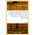 Voyage zoologique d'Henri Gadeau de Kerville en Asie-Mineure, avril-mai 1912. Tome II