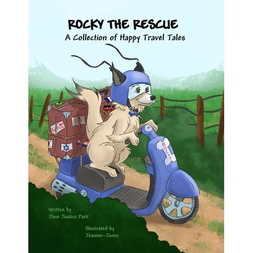 Rocky the Rescue: A Collection of Happy Travel Tales