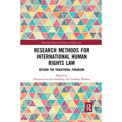 Research Methods for International Human Rights Law: Beyond the traditional paradigm