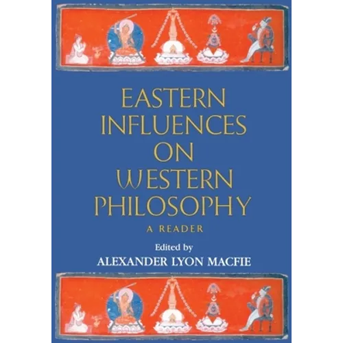 Eastern Influences on Western Philosophy: A Reader