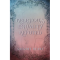 Religious Equality Refuted