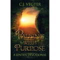 Pausing with Purpose: A Lenten Devotional