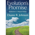 Evolution's Promise: Meditations of a Magical Thinker