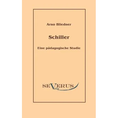 Schiller. Eine pädagogische Studie.
