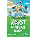The Worst Football Team: (Funny football book for kids 5-8)