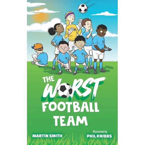 The Worst Football Team: (Funny football book for kids 5-8)