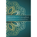 Relax with Mandala Colouring Book, 120 Therapeutic, Creative & Relaxing Designs: Adult Colouring Books Mandalas and Patterns Relaxing Colour Therapy S