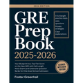 GRE Prep Book 2025-2026: Your Blueprint to a Top-Tier Score on the New GRE with Full-Length Mock Exams and Extensive Question Banks for Elite Grad Sch