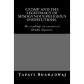CEDAW and the legitimacy of misogynous religious institutions.: Re-readings in canonical Hindu shastras.