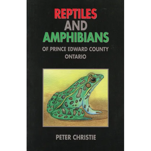 Reptiles and Amphibians of Prince Edward County, Ontario