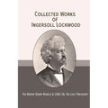 Collected Works of Ingersoll Lockwood: The Baron Trump Novels & 1900; Or, The Last President