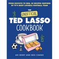 The Unofficial Ted Lasso Cookbook: From Biscuits to Bbq, 50 Recipes Inspired by Tv's Most Lovable Football Team