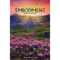Embodiment: How Animals and Humans Make Sense of Things: The Dawn of Art, Ethics, Science, Politics, and Religion