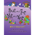 But and For, Yet and Nor: What Is a Conjunction?