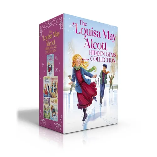 The Louisa May Alcott Hidden Gems Collection (Boxed Set): Eight Cousins; Rose in Bloom; An Old-Fashioned Girl; Under the Lilacs; Jack and Jill